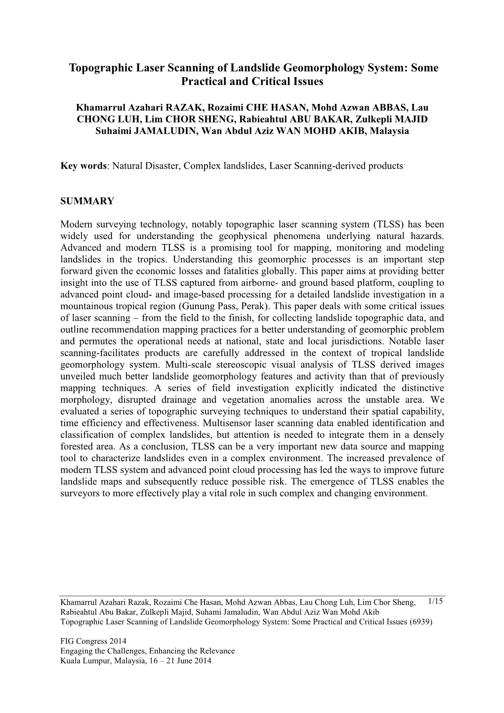 Topographic Laser Scanning of Landslide Geomorphology System: Some Practical and Critical Issues