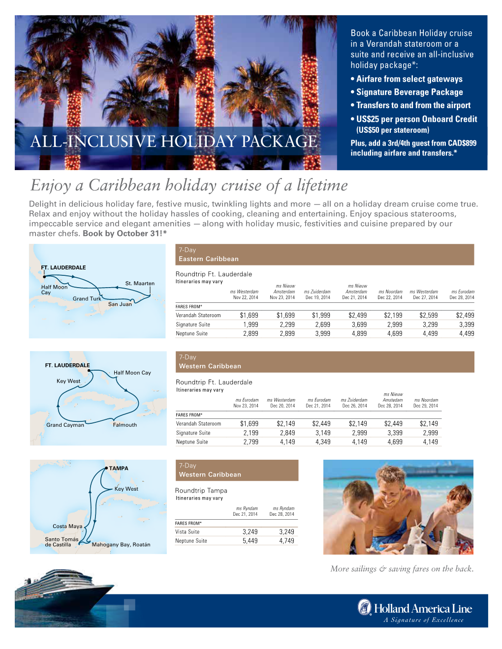 ALL-INCLUSIVE HOLIDAY PACKAGE Enjoy a Caribbean Holiday Cruise