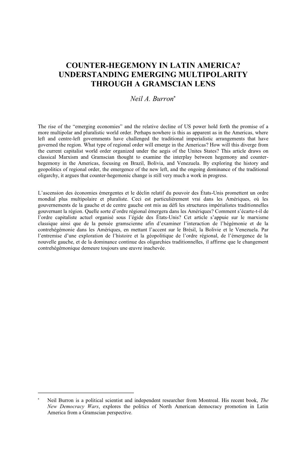 COUNTER-HEGEMONY in LATIN AMERICA? UNDERSTANDING EMERGING MULTIPOLARITY THROUGH a GRAMSCIAN LENS Neil A