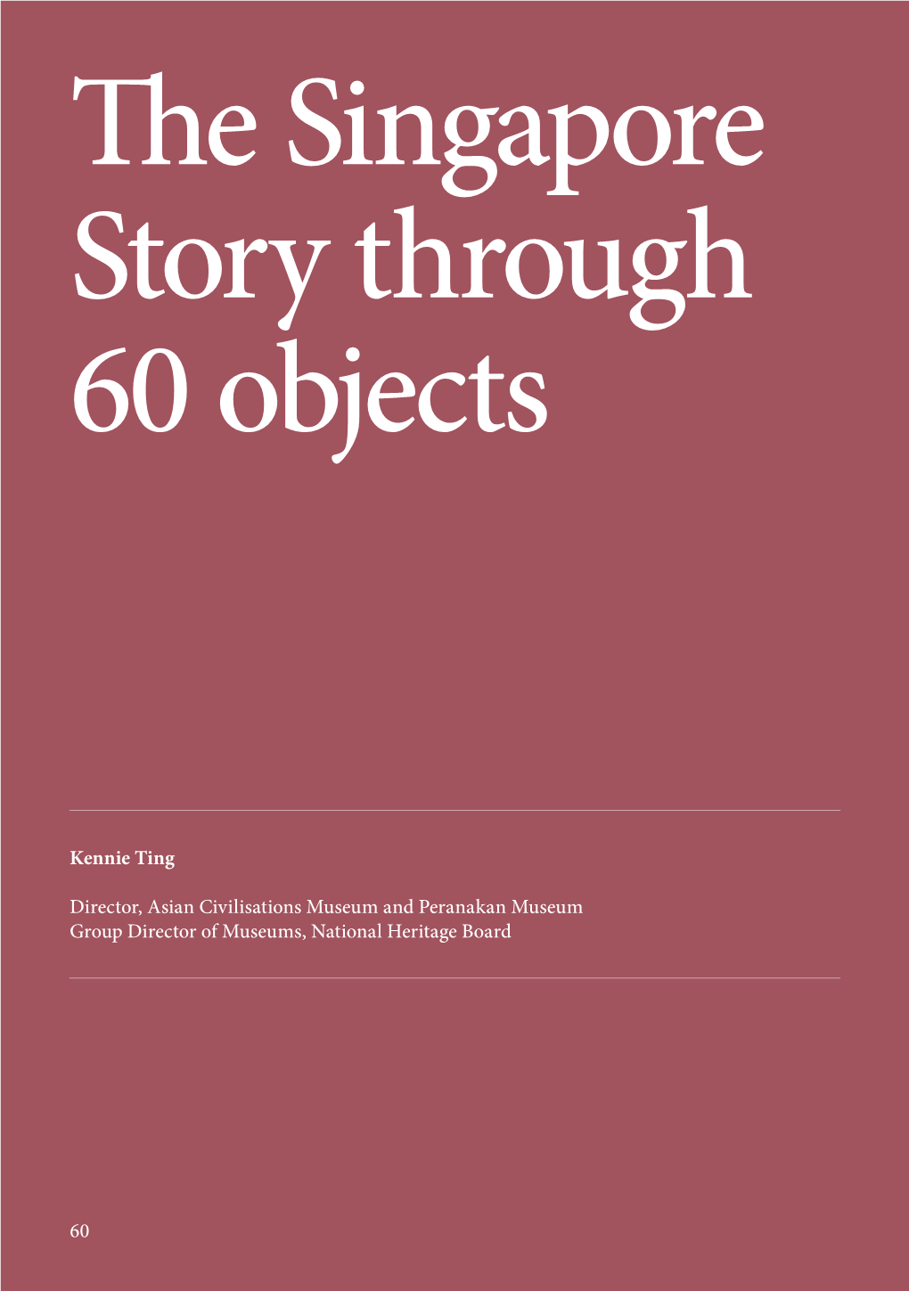 The Singapore Story Through 60 Objects Kennie Ting 1 Hr 36