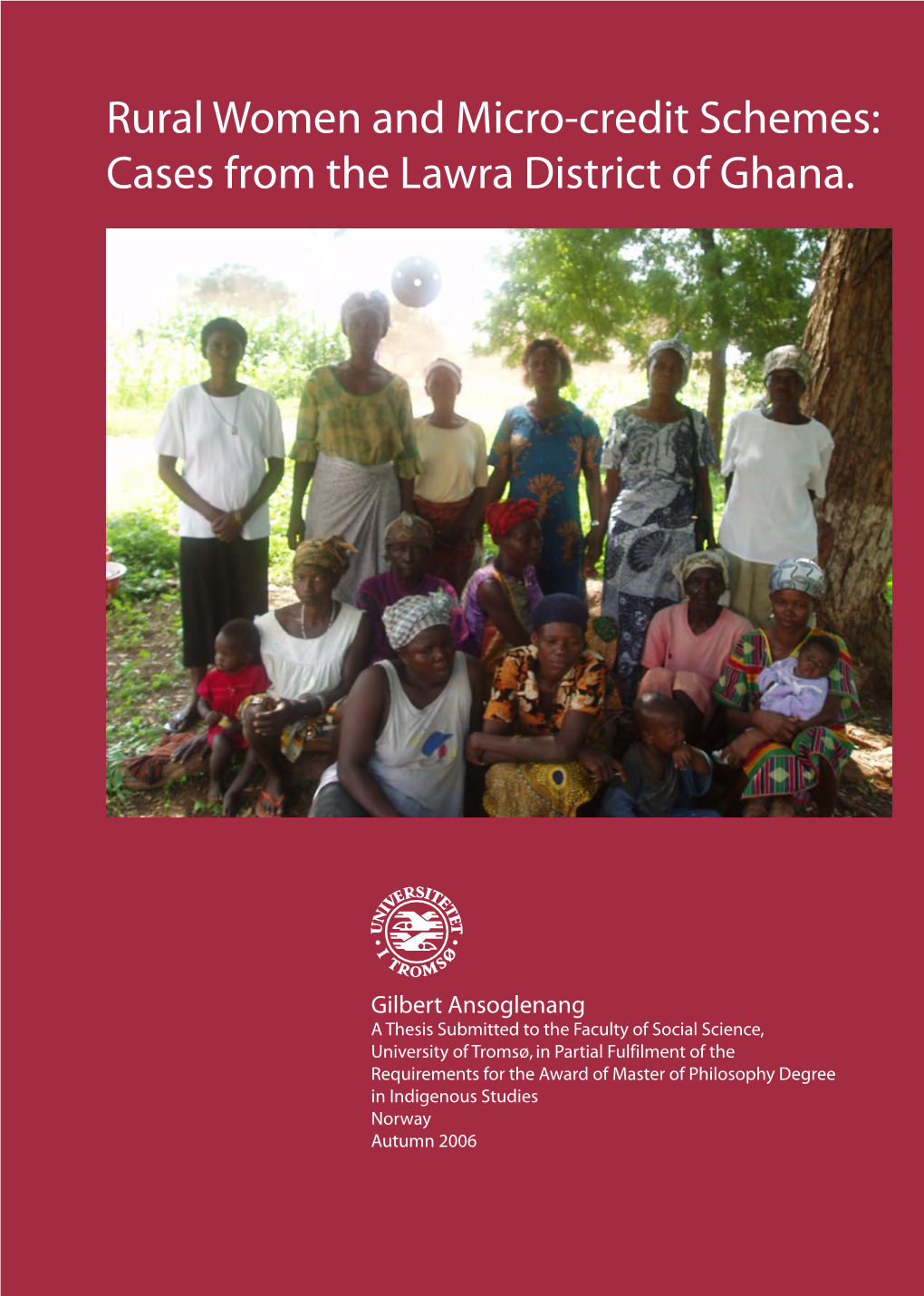 Rural Women and Micro-Credit Schemes: Cases from the Lawra District of Ghana