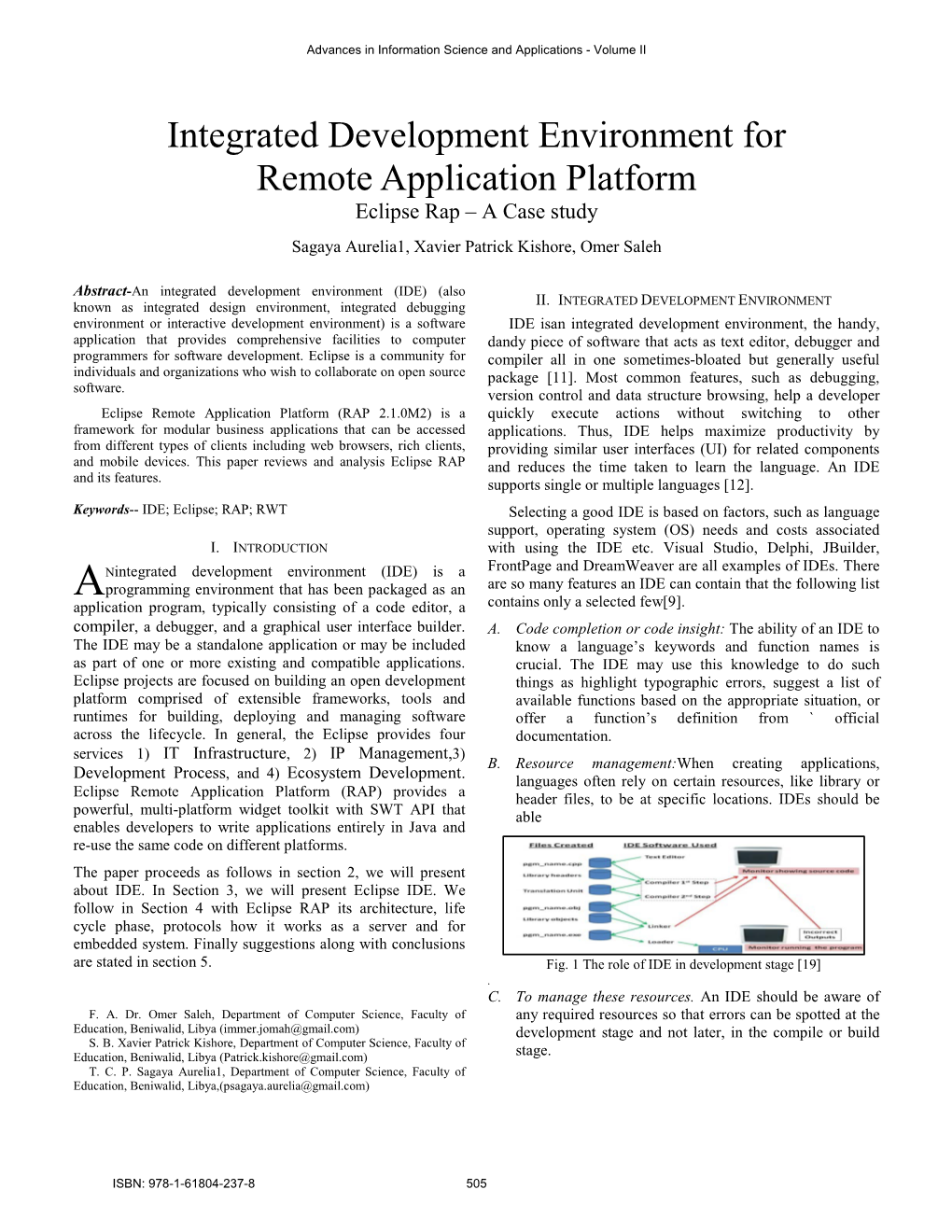 Integrated Development Environment for Remote Application Platform Eclipse Rap – a Case Study Sagaya Aurelia1, Xavier Patrick Kishore, Omer Saleh