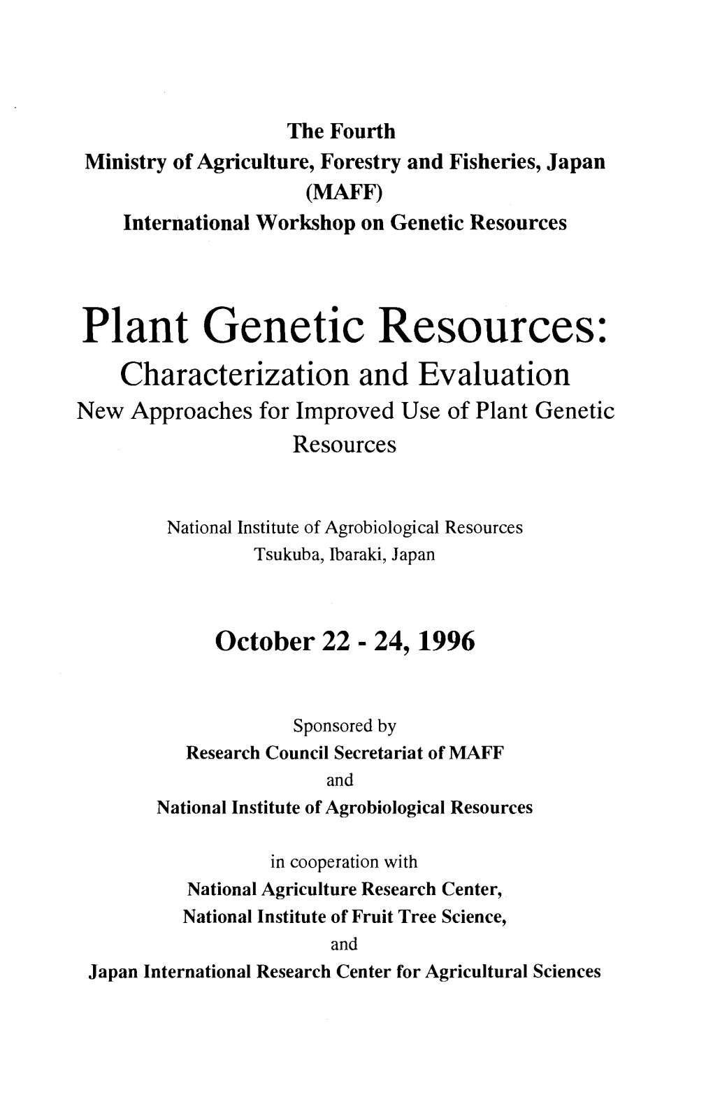 The 4Th MAFF International Workshop on Genetic Resources