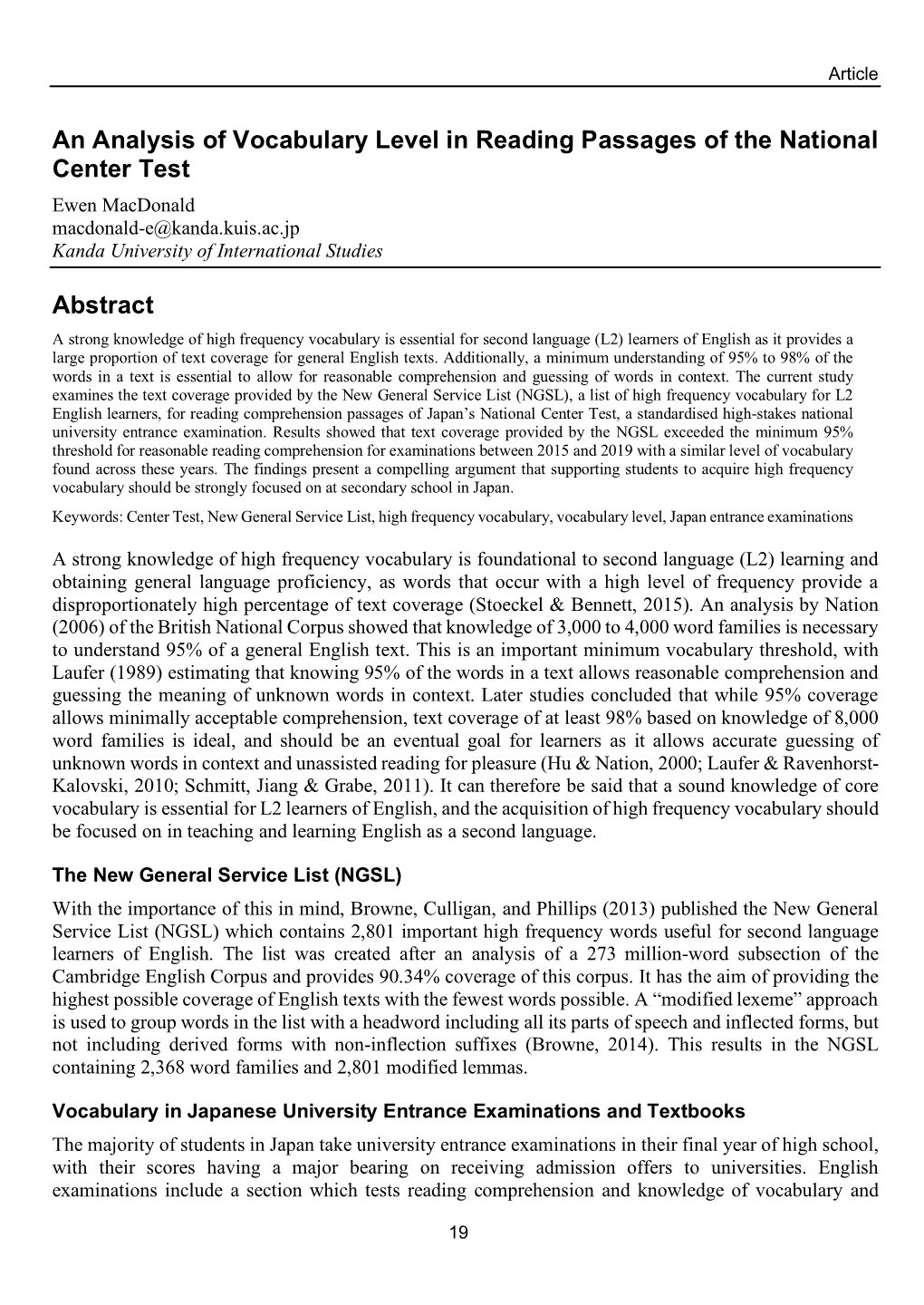 An Analysis of Vocabulary Level in Reading Passages of the National Center Test Ewen Macdonald Macdonald-E@Kanda.Kuis.Ac.Jp Kanda University of International Studies