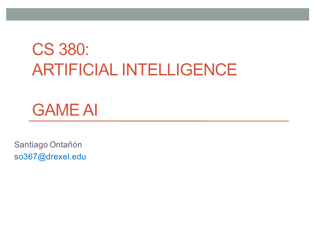 Cs 380: Artificial Intelligence Game Ai