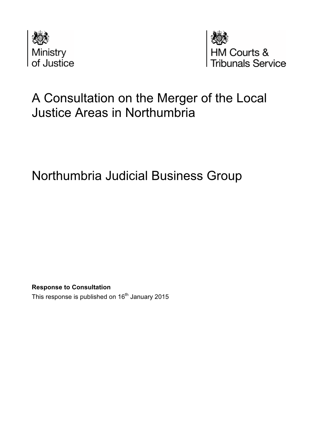 A Consultation on the Merger of the Local Justice Areas in Northumbria