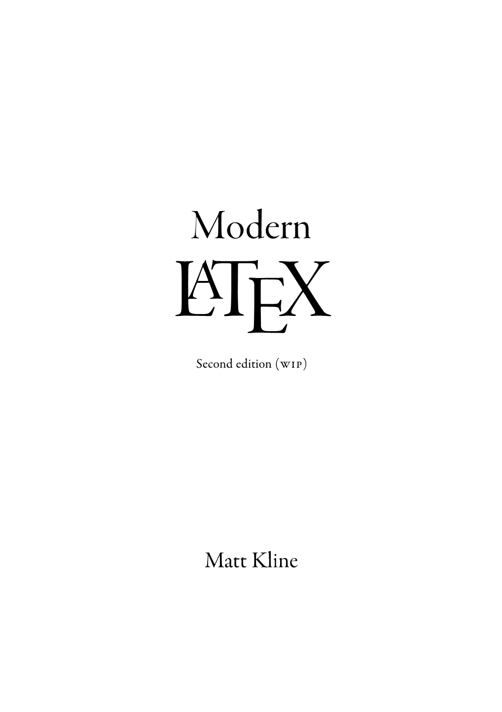 Modern LATEX Second Edition (Wip)