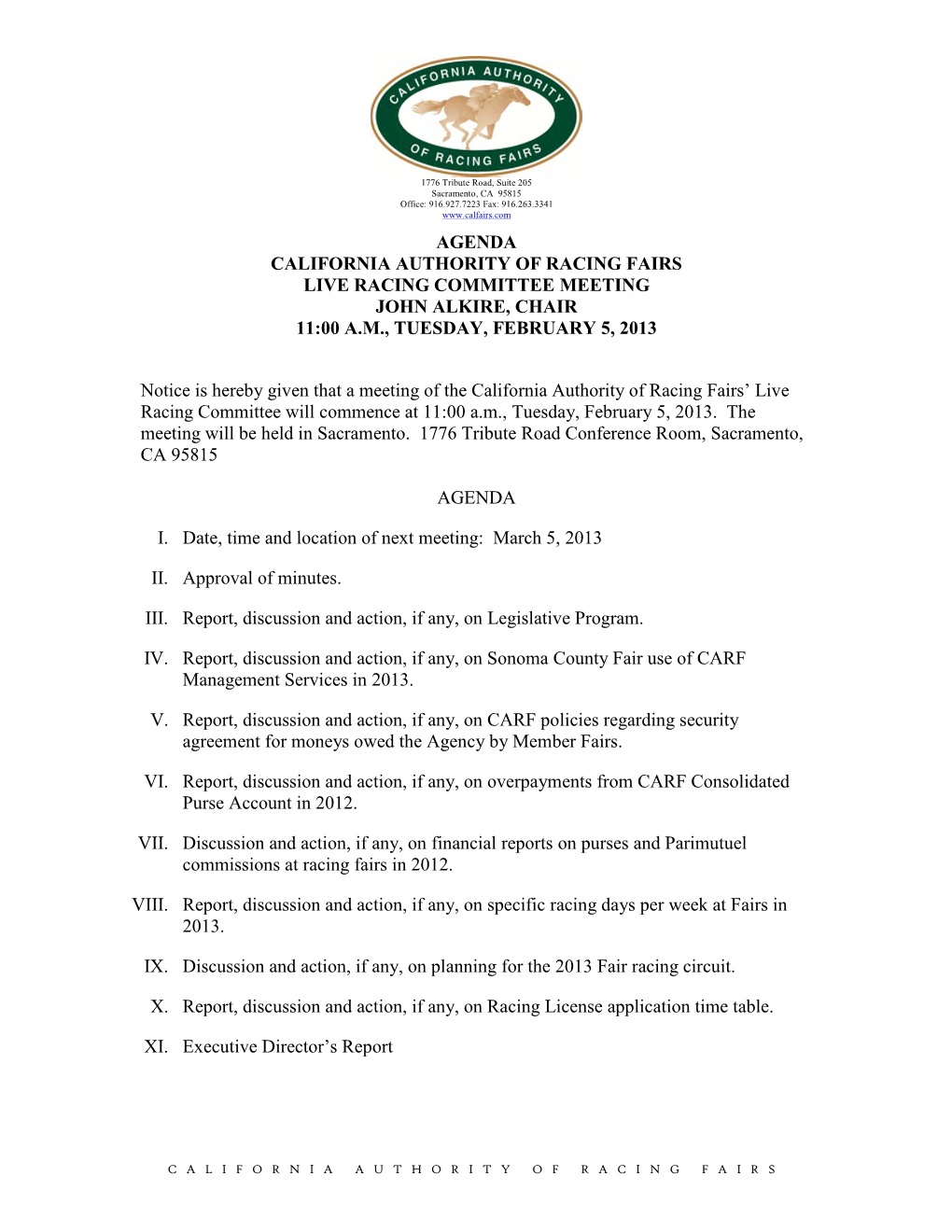 Agenda California Authority of Racing Fairs Live Racing Committee Meeting John Alkire, Chair 11:00 A.M., Tuesday, February 5, 2013