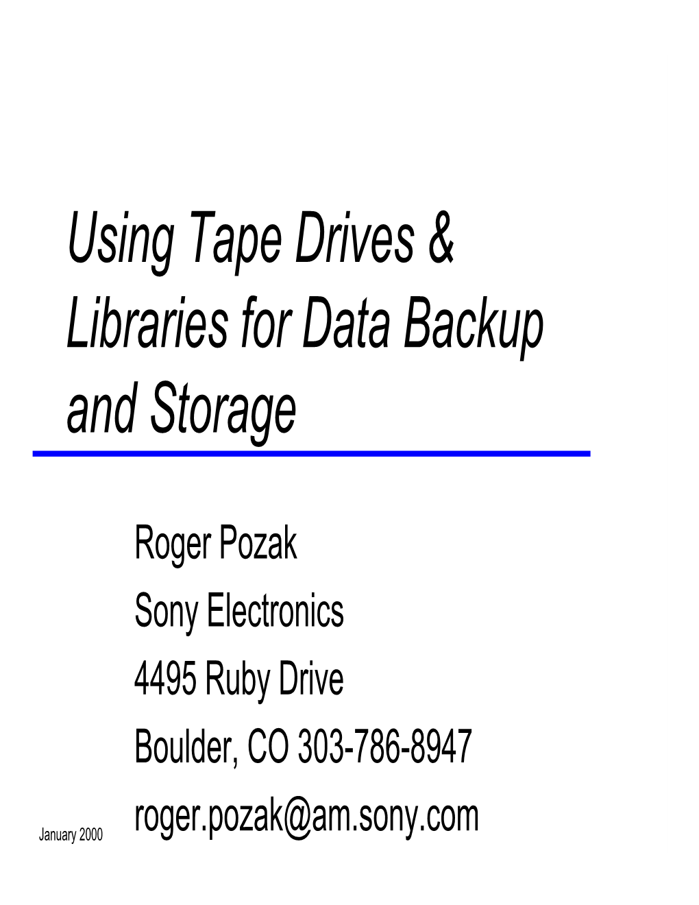 Using Tape Drives & Libraries for Data Backup and Storage