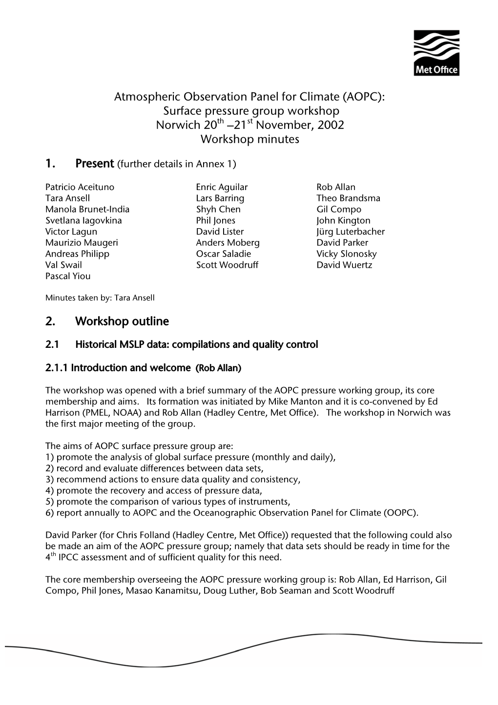 Atmospheric Observation Panel for Climate (AOPC): Surface Pressure Group Workshop Norwich 20Th –21St November, 2002 Workshop Minutes