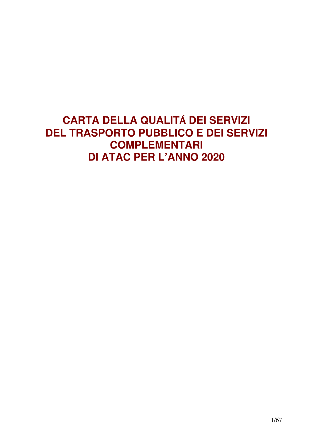 Carta Della Qualità Dei Servizi 2020 È Stata Condivisa Dalle Seguenti Associazioni Dei Consumatori E Rappresentanze Dei Cittadini - Utenti