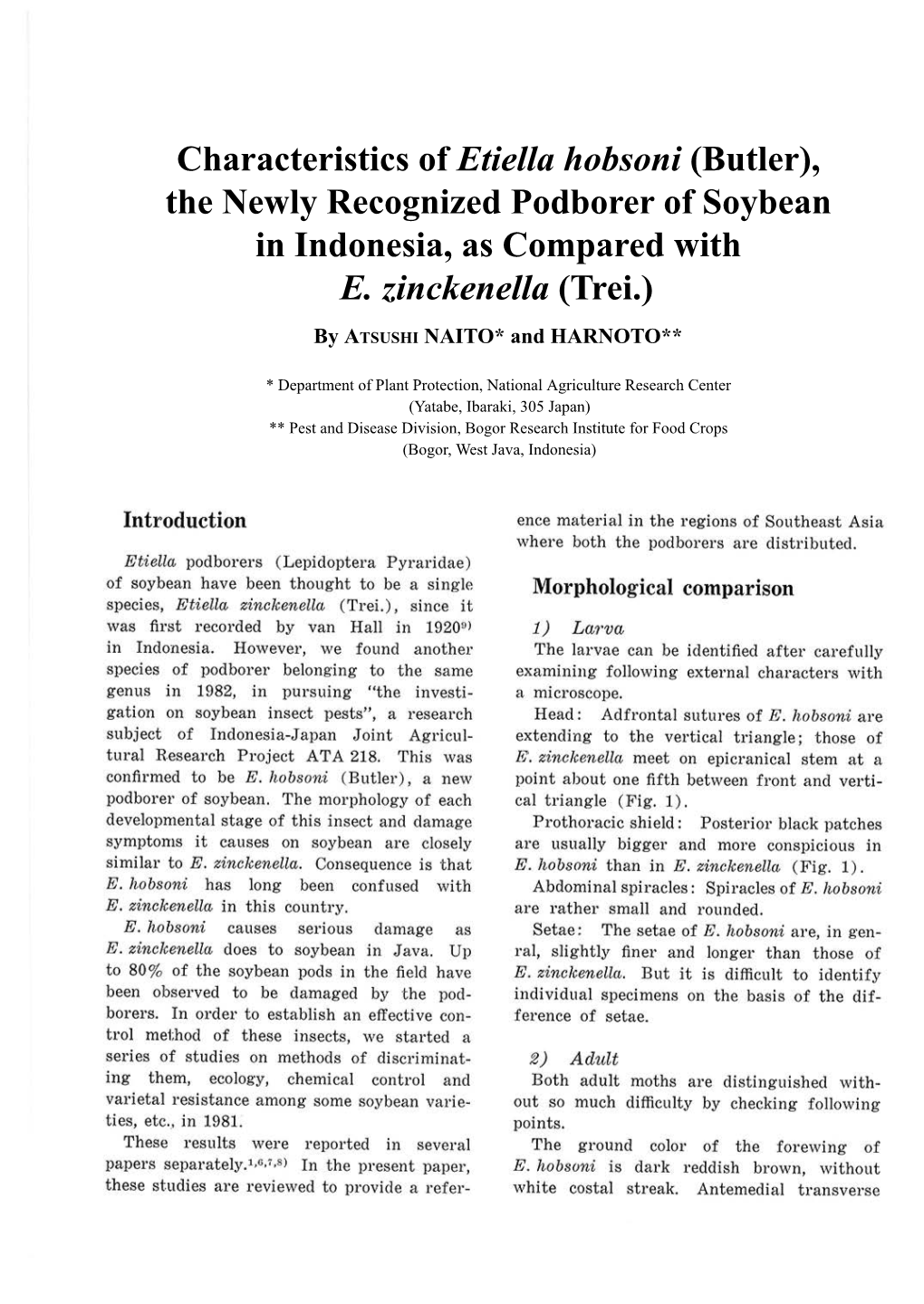 Characteristics of Etiella Hobsoni (Butler), the Newly Recognized Podborer of Soybean in Indonesia, As Compared with E