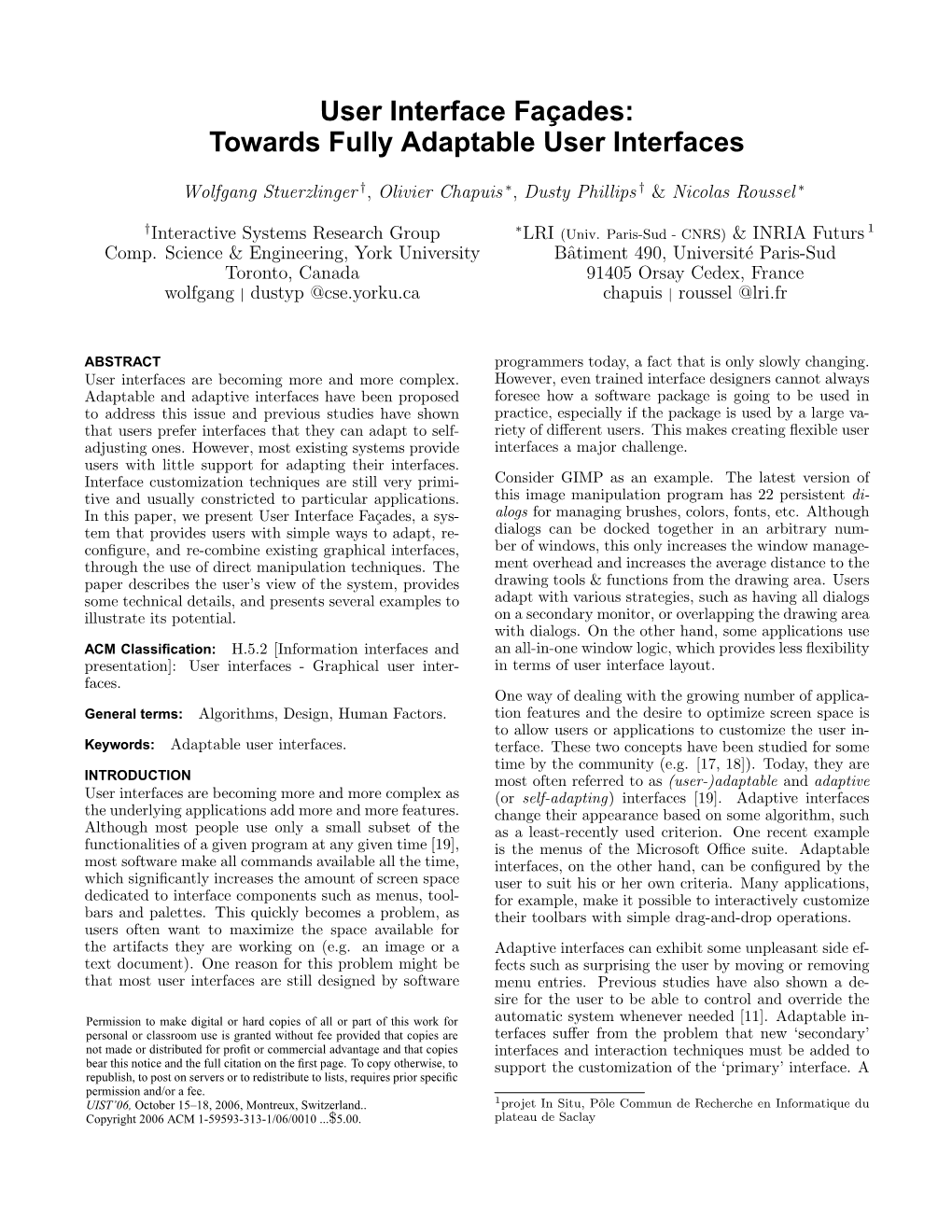 User Interface Fac¸Ades: Towards Fully Adaptable User Interfaces