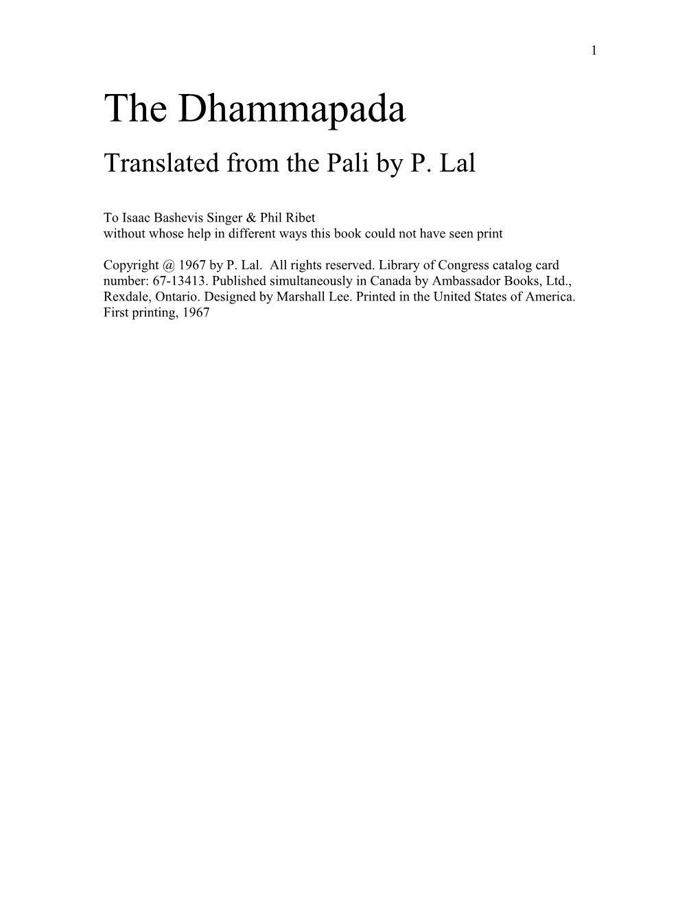 The Dhammapada Translated from the Pali by P. Lal to Isaac Bashevis Singer & Phil Ribet