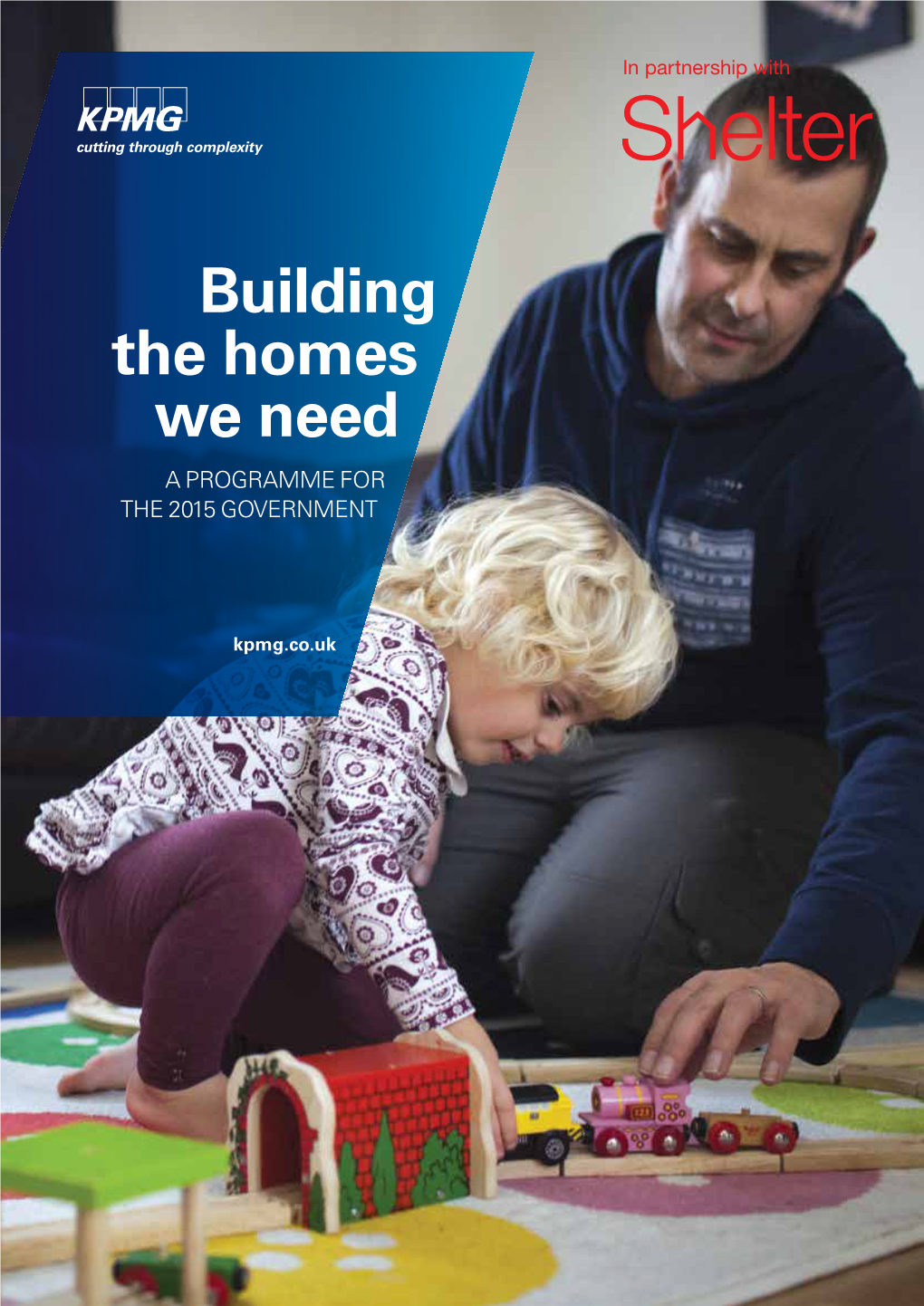 Building the Homes We Need a Programme for the 2015 Government