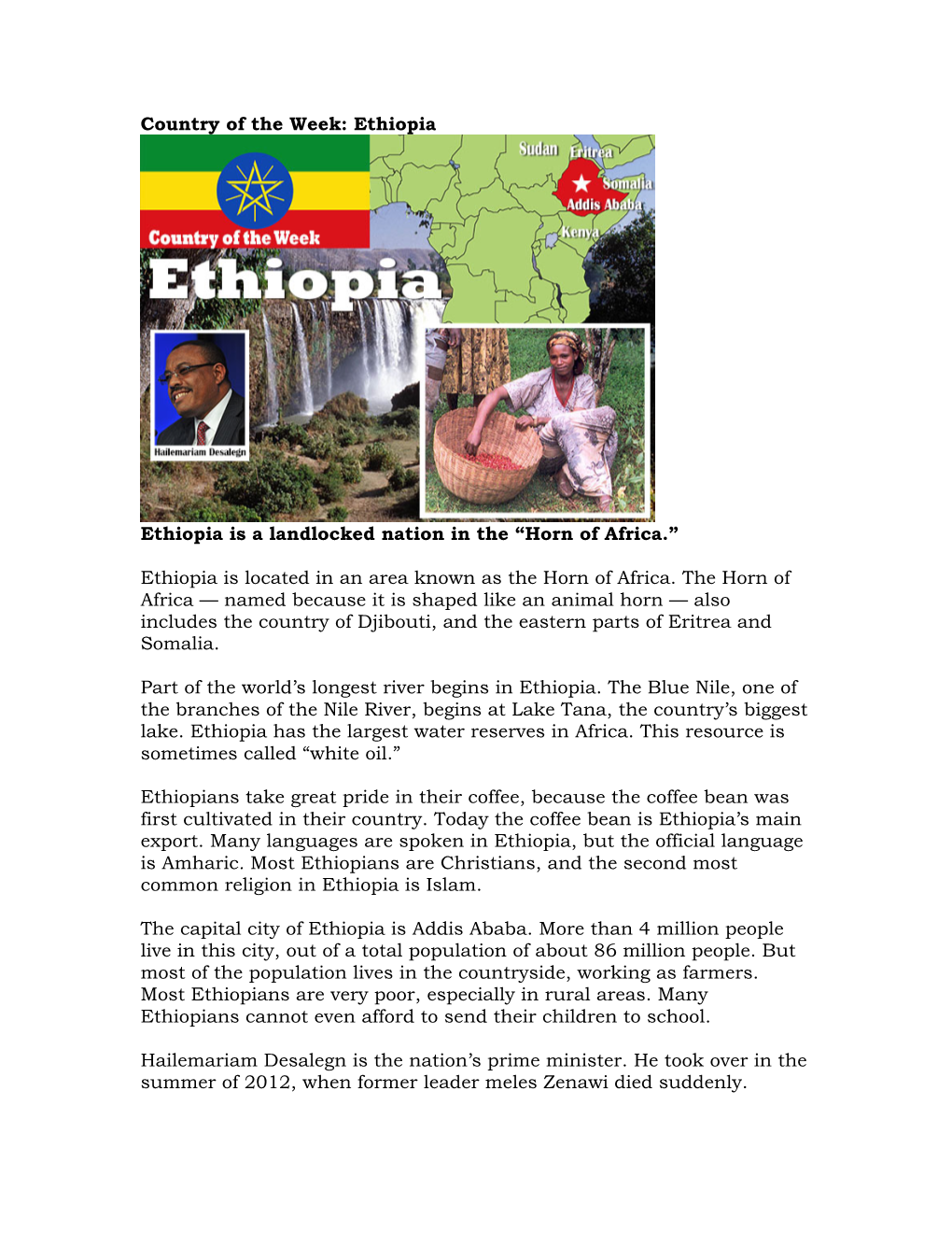 Ethiopia Ethiopia Is a Landlocked Nation in the “Horn of Africa.”
