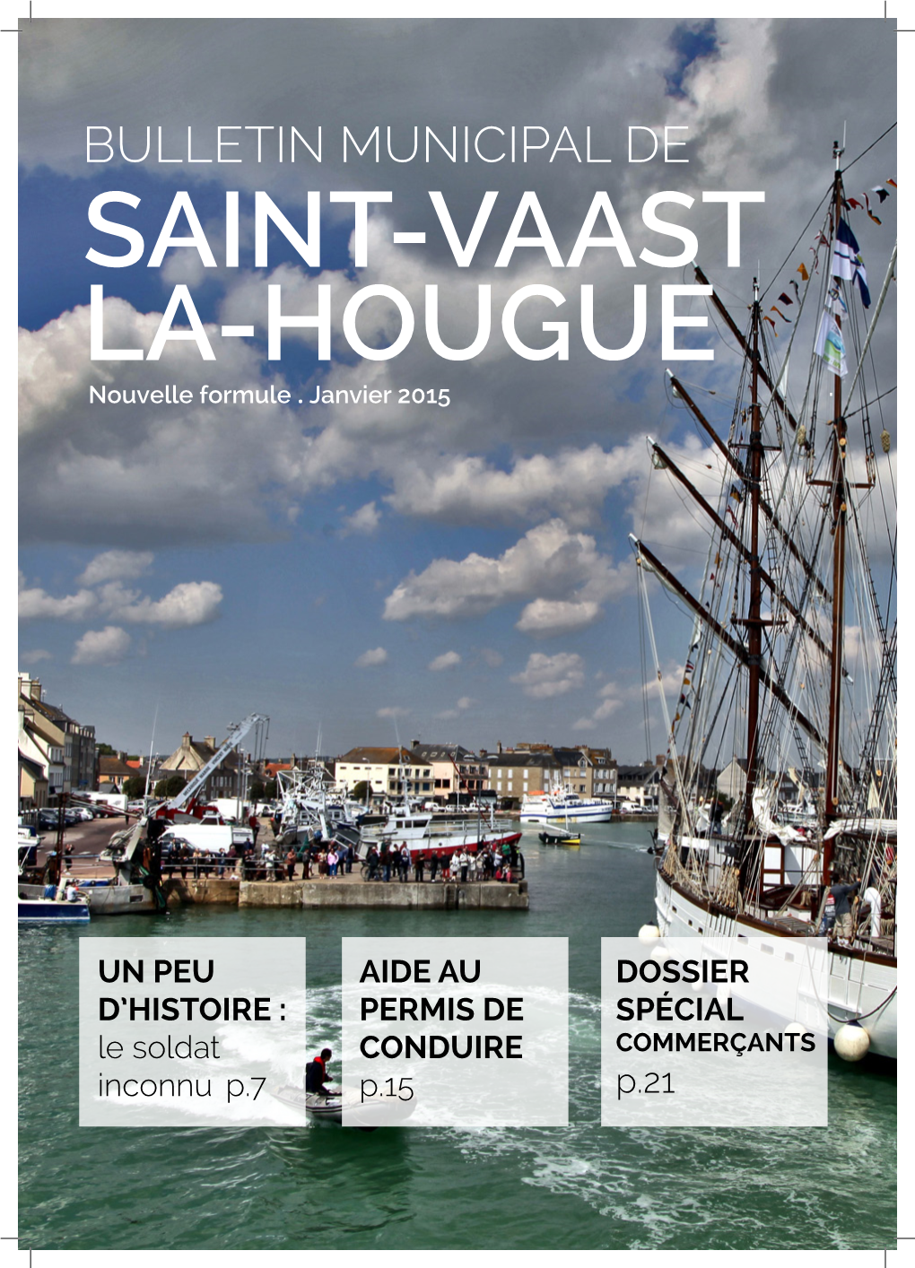 BULLETIN MUNICIPAL DE SAINT-VAAST LA-HOUGUE Nouvelle Formule