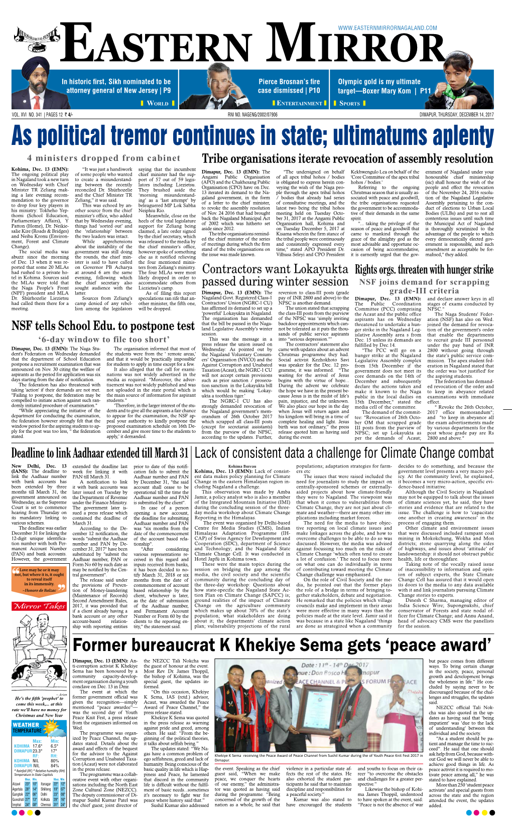 As Political Tremor Continues in State; Ultimatums Aplenty 4 Ministers Dropped from Cabinet Tribe Organisations Iterate Revocation of Assembly Resolution Kohima, Dec