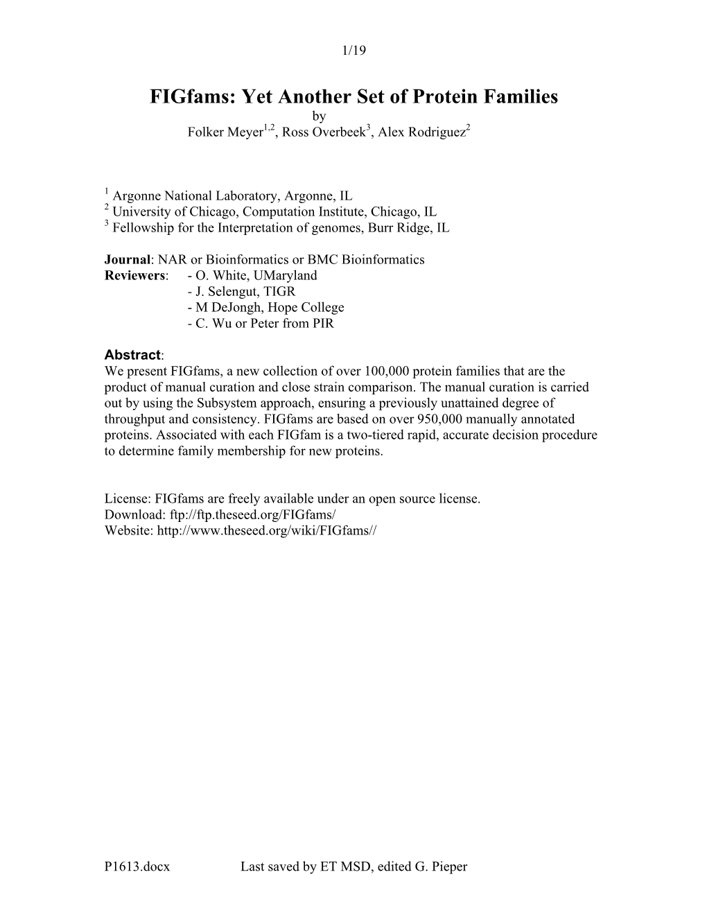 Yet Another Set of Protein Families by Folker Meyer1,2, Ross Overbeek3, Alex Rodriguez2