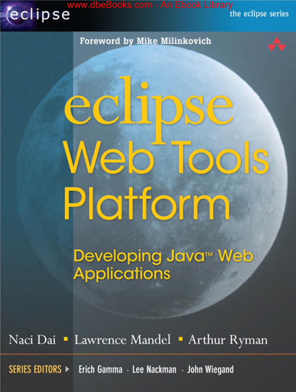 ECLIPSE WEB TOOLS PLATFORM the Eclipse Series