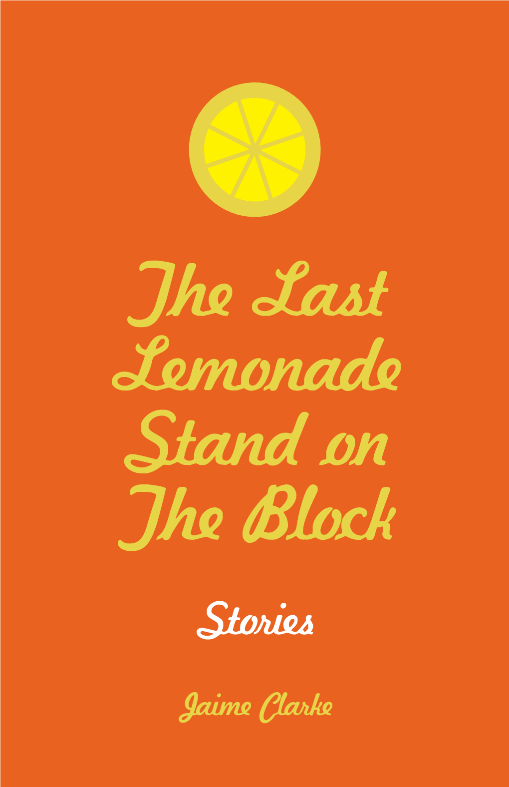 The Last Lemonade Stand on the Block