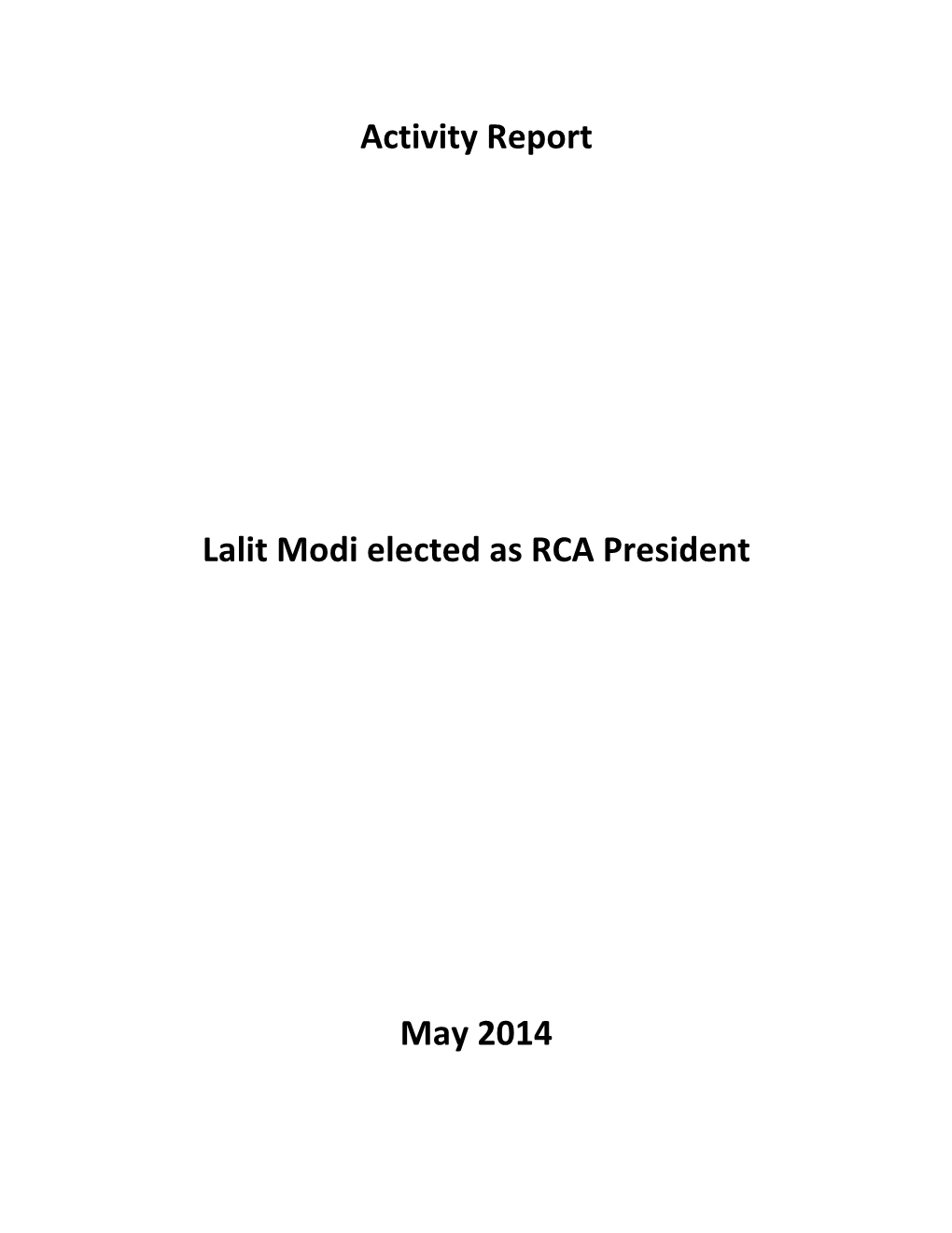 Activity Report Lalit Modi Elected As RCA President May 2014