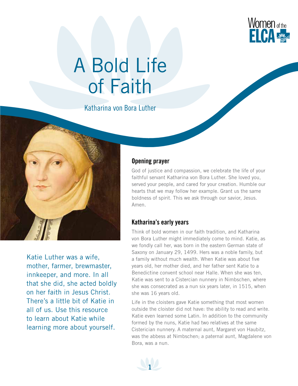 A Bold Life of Faith: Katharina Von Bora Luther Was Written by Linda Post Bushkofsky, Executive Director, Women of the ELCA