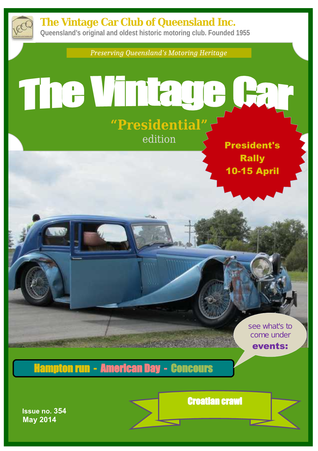 The Vintage Car Club of Queensland Inc. Queensland’S Original and Oldest Historic Motoring Club