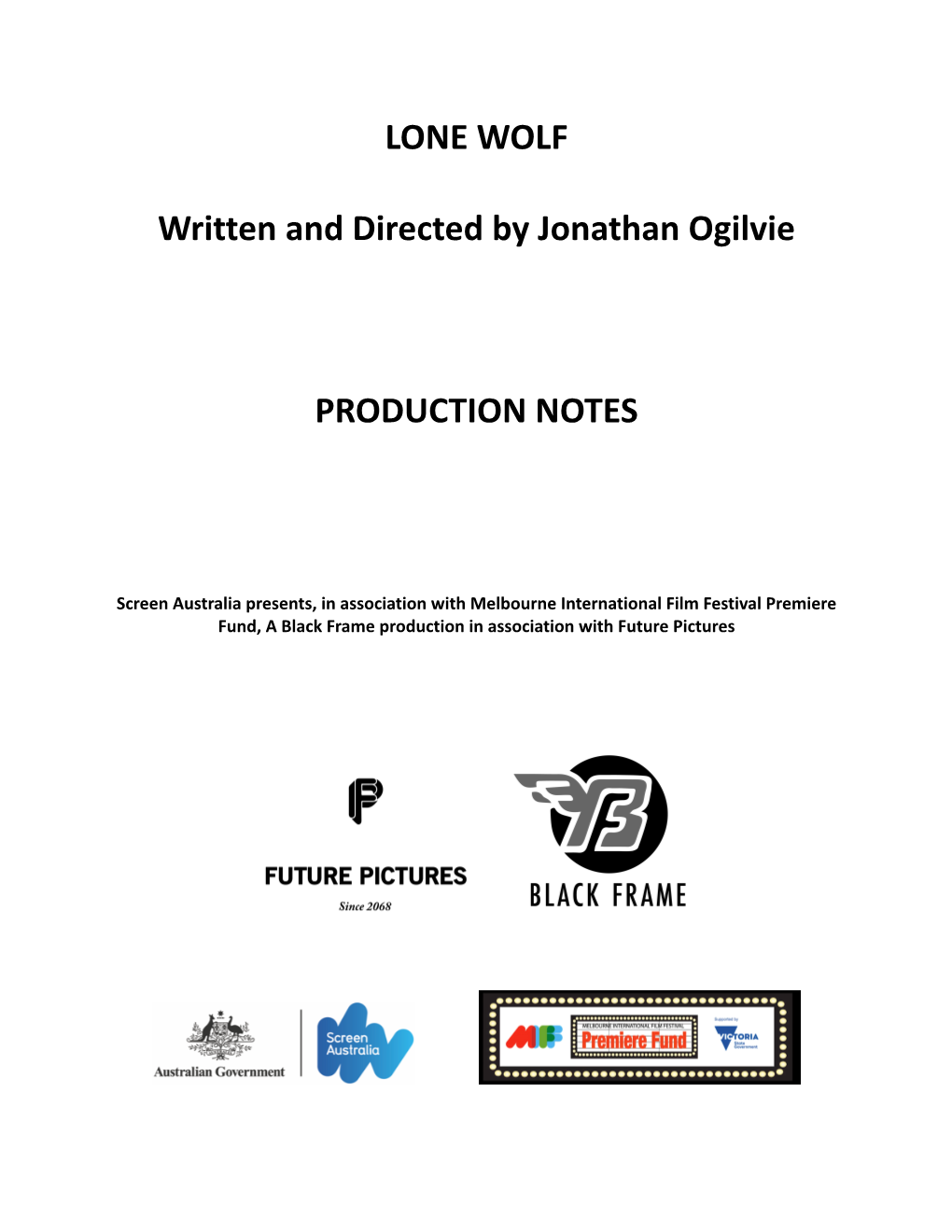 LONE WOLF Written and Directed by Jonathan Ogilvie PRODUCTION