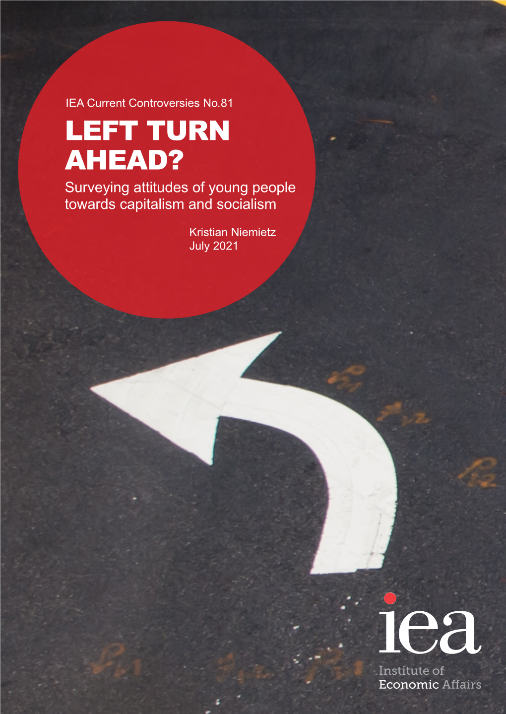 LEFT TURN AHEAD? Surveying Attitudes of Young People Towards Capitalism and Socialism