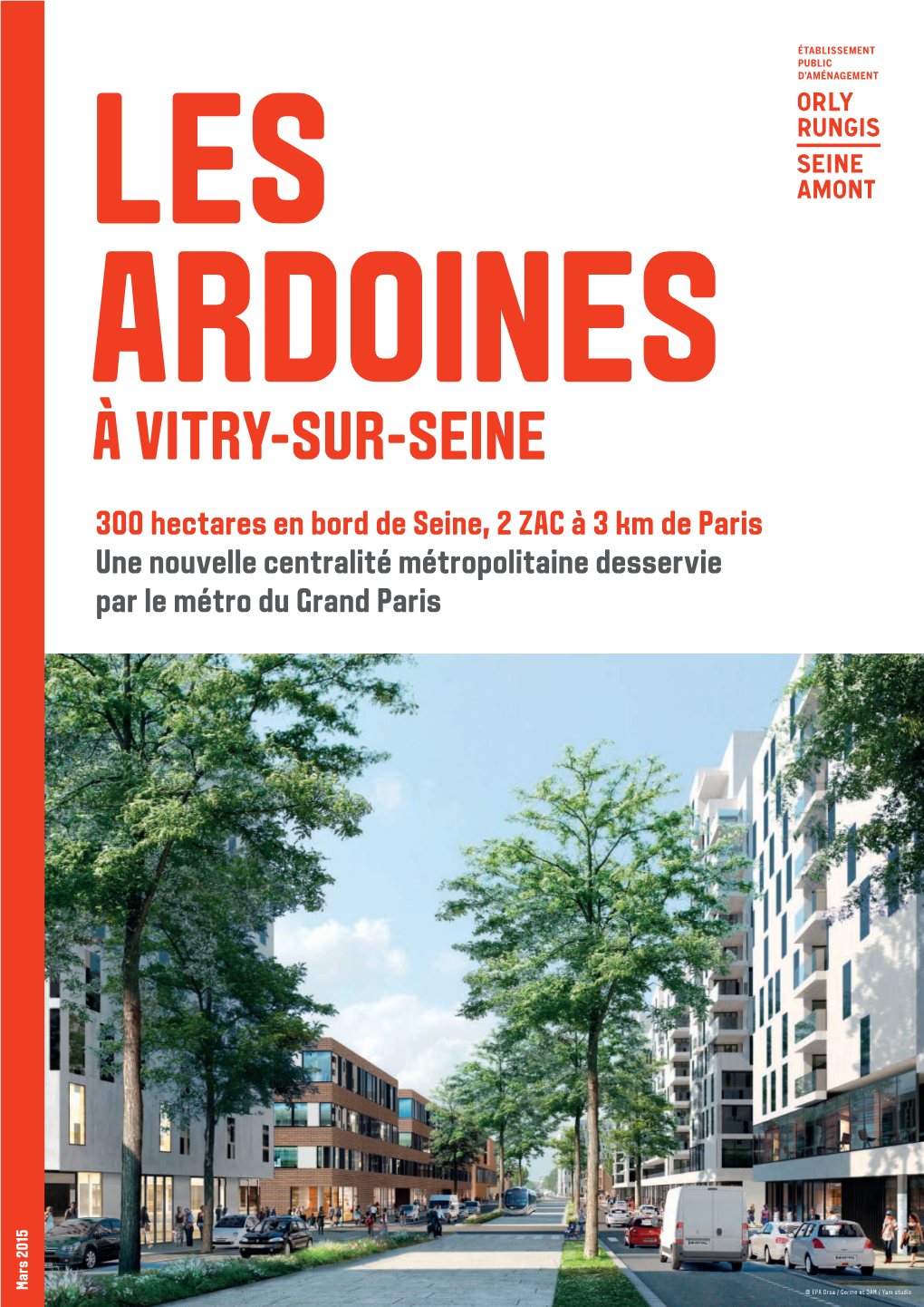 LES ARDOINES À VITRY-SUR-SEINE 300 Hectares En Bord De Seine, 2 ZAC À 3 Km De Paris Une Nouvelle Centralité Métropolitaine Desservie Par Le Métro Du Grand Paris