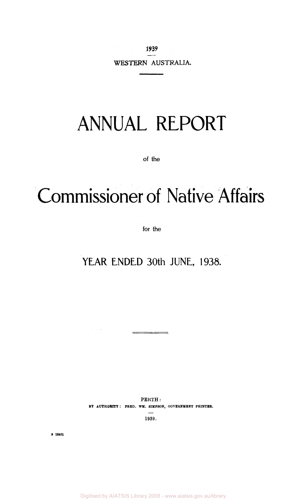 Annual Report of the Commissioner of Native Affairs for the Year Ended 30Th June 1938