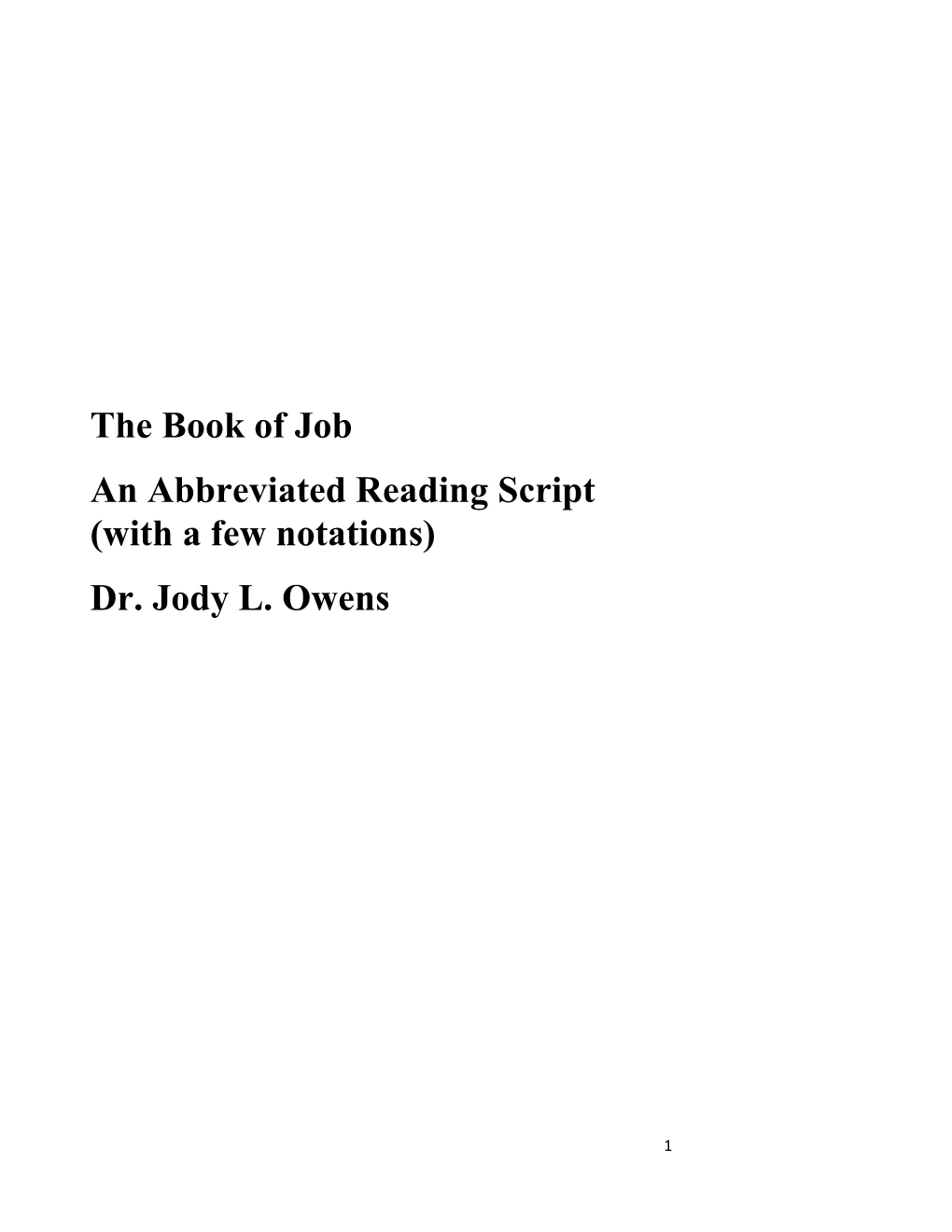 The Book of Job an Abbreviated Reading Script (With a Few Notations) Dr