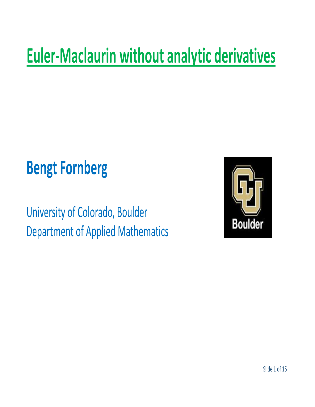 Euler-Maclaurin Without Analytic Derivatives