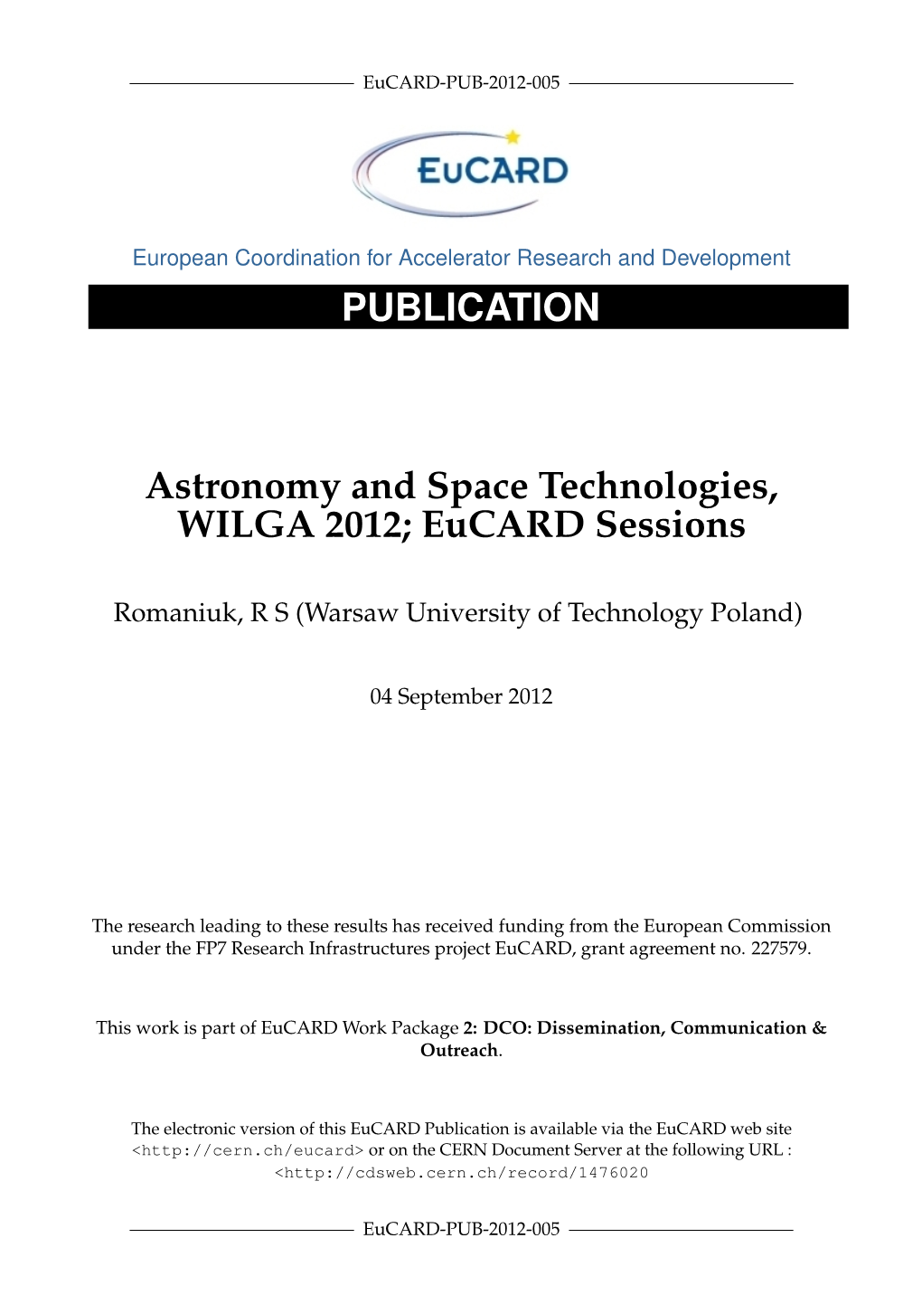 Astronomy and Space Technologies, WILGA 2012; Eucard Sessions