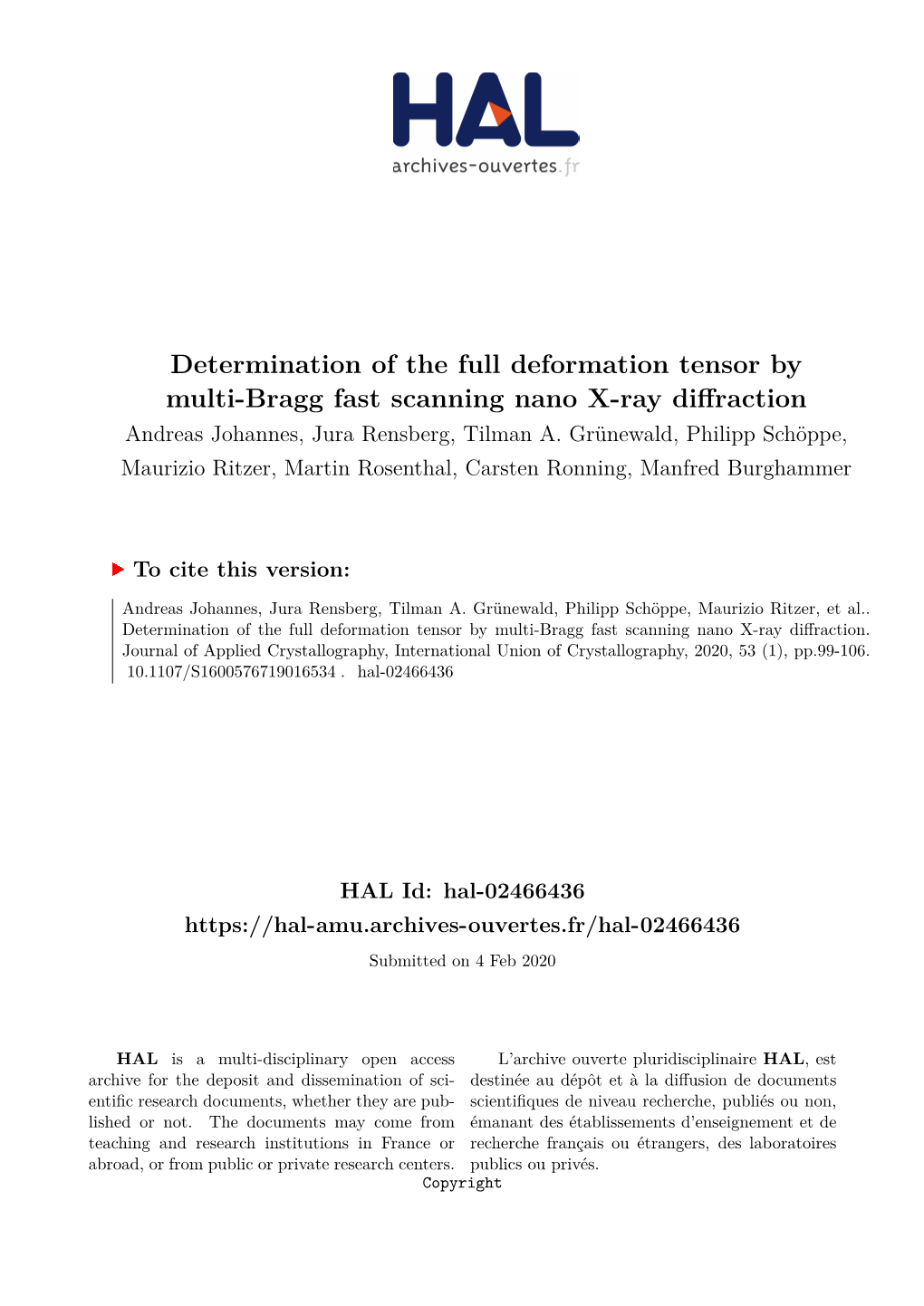 Determination of the Full Deformation Tensor by Multi-Bragg Fast Scanning Nano X-Ray Diffraction Andreas Johannes, Jura Rensberg, Tilman A
