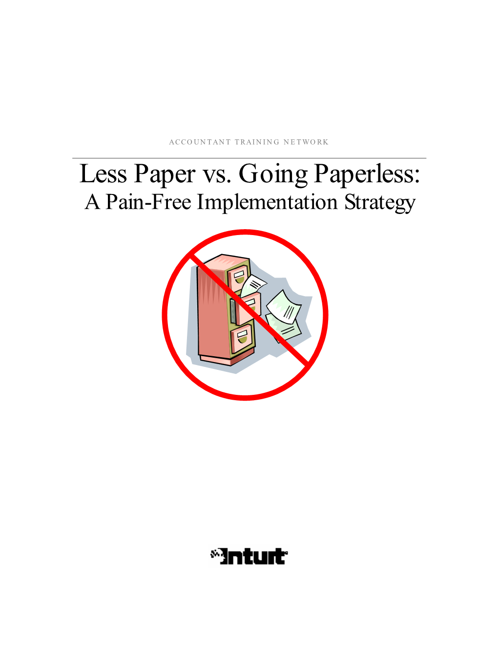 Less Paper Vs. Going Paperless: a Pain-Free Implementation Strategy 2 Table of Contents