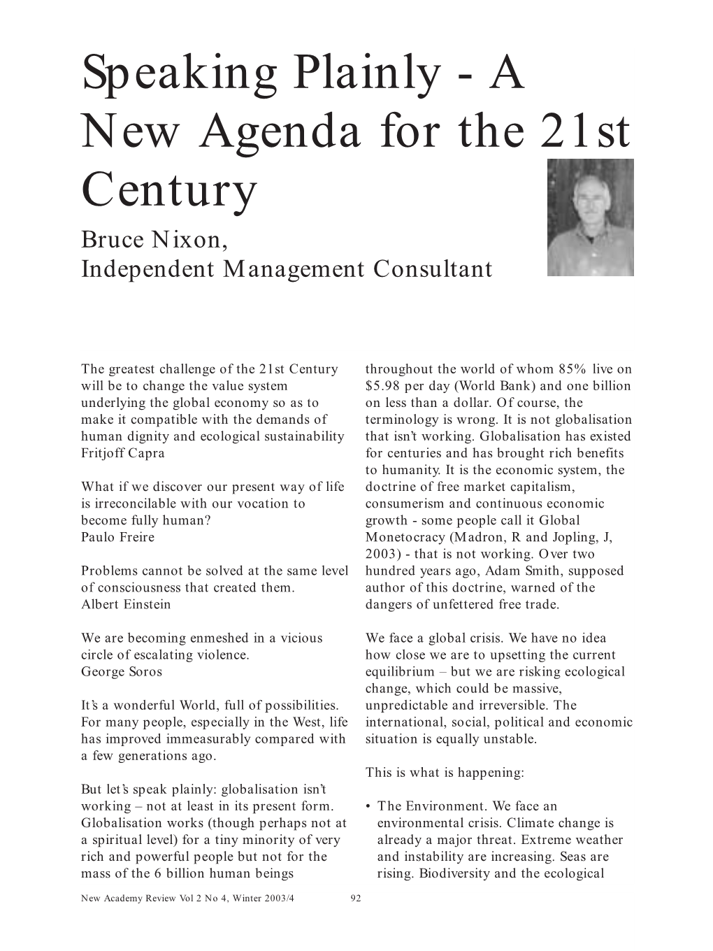 Speaking Plainly - a New Agenda for the 21St Century Bruce Nixon, Independent Management Consultant