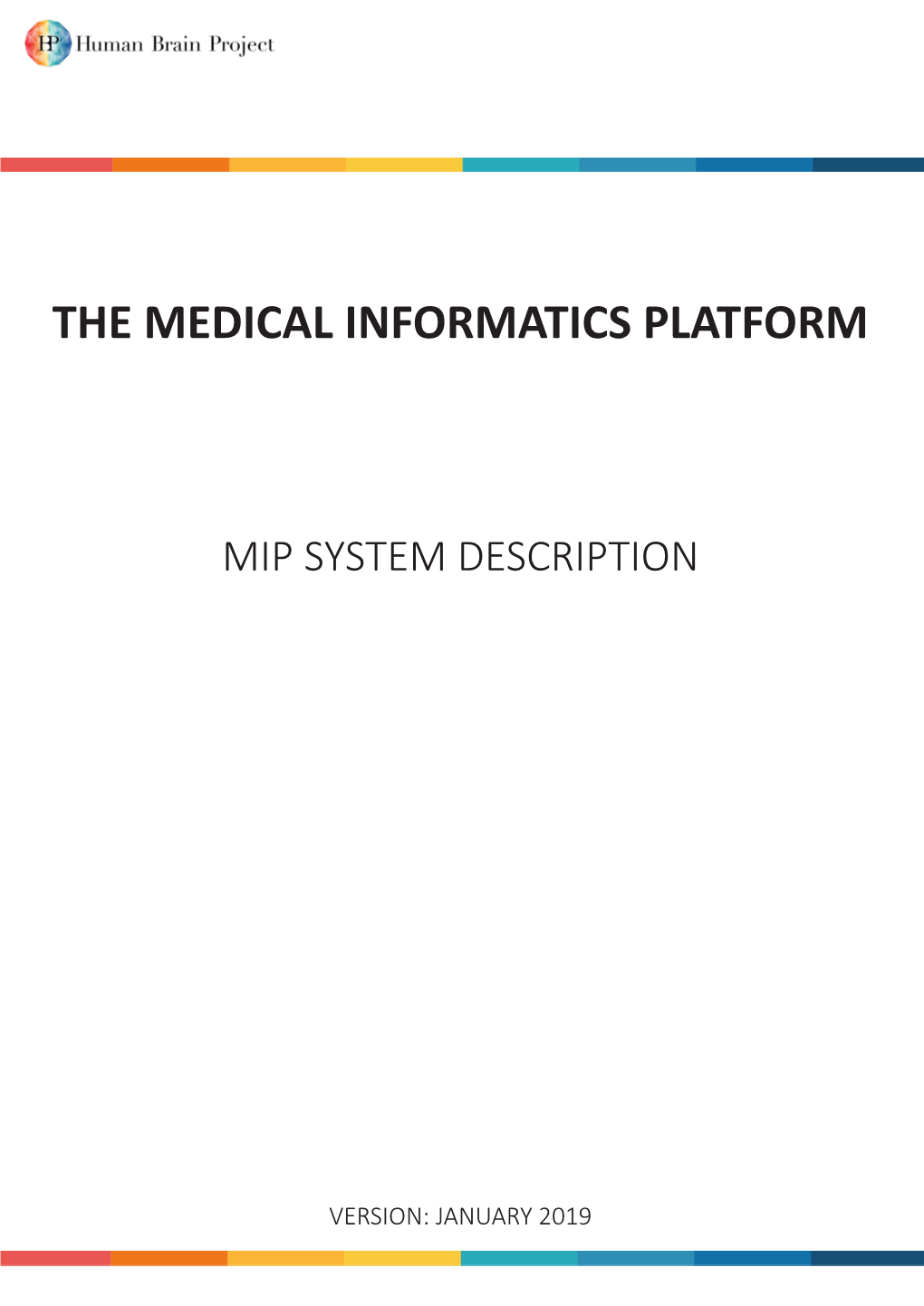 The Medical Informatics Platform