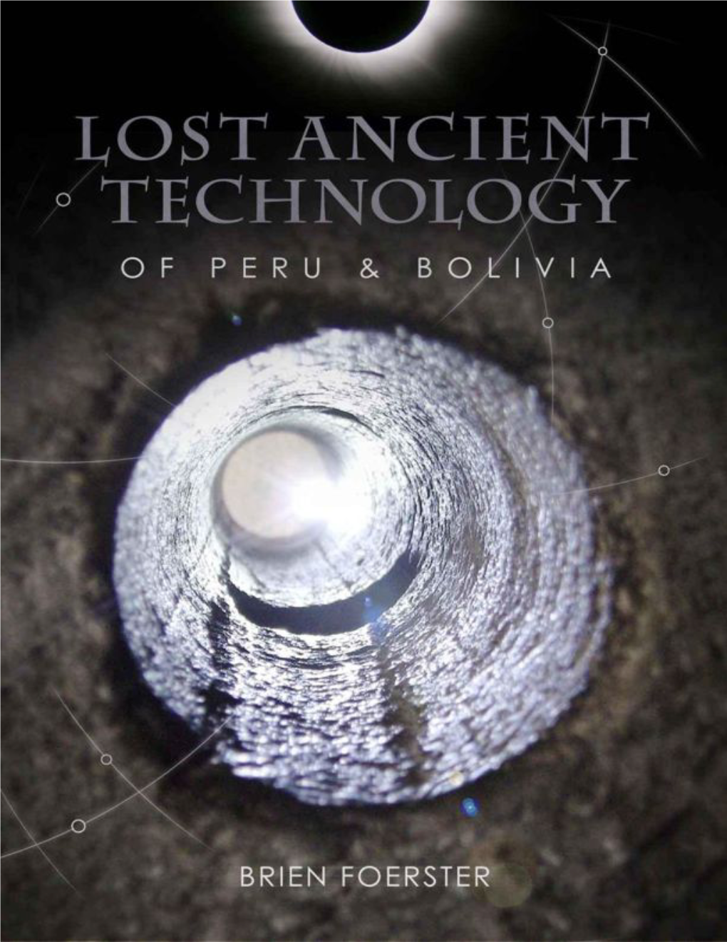 Lost Ancient Technology of Peru and Bolivia