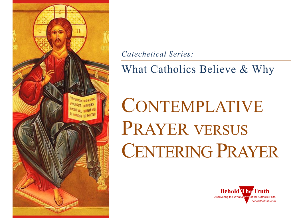 Contemplative Prayer Versus Centering Prayer