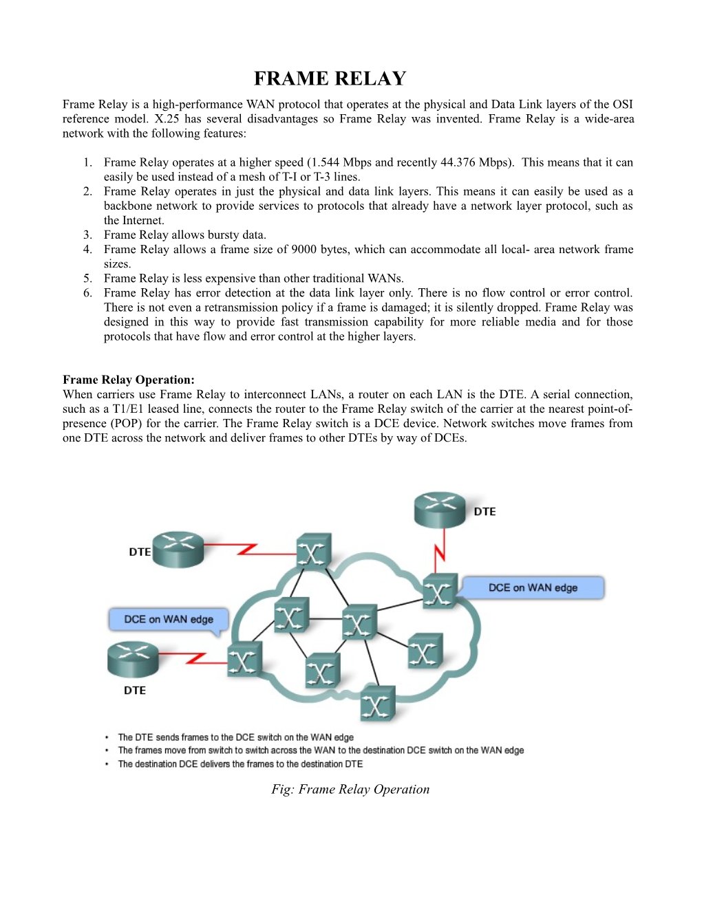 FRAME RELAY Frame Relay Is a High-Performance WAN Protocol That Operates at the Physical and Data Link Layers of the OSI Reference Model