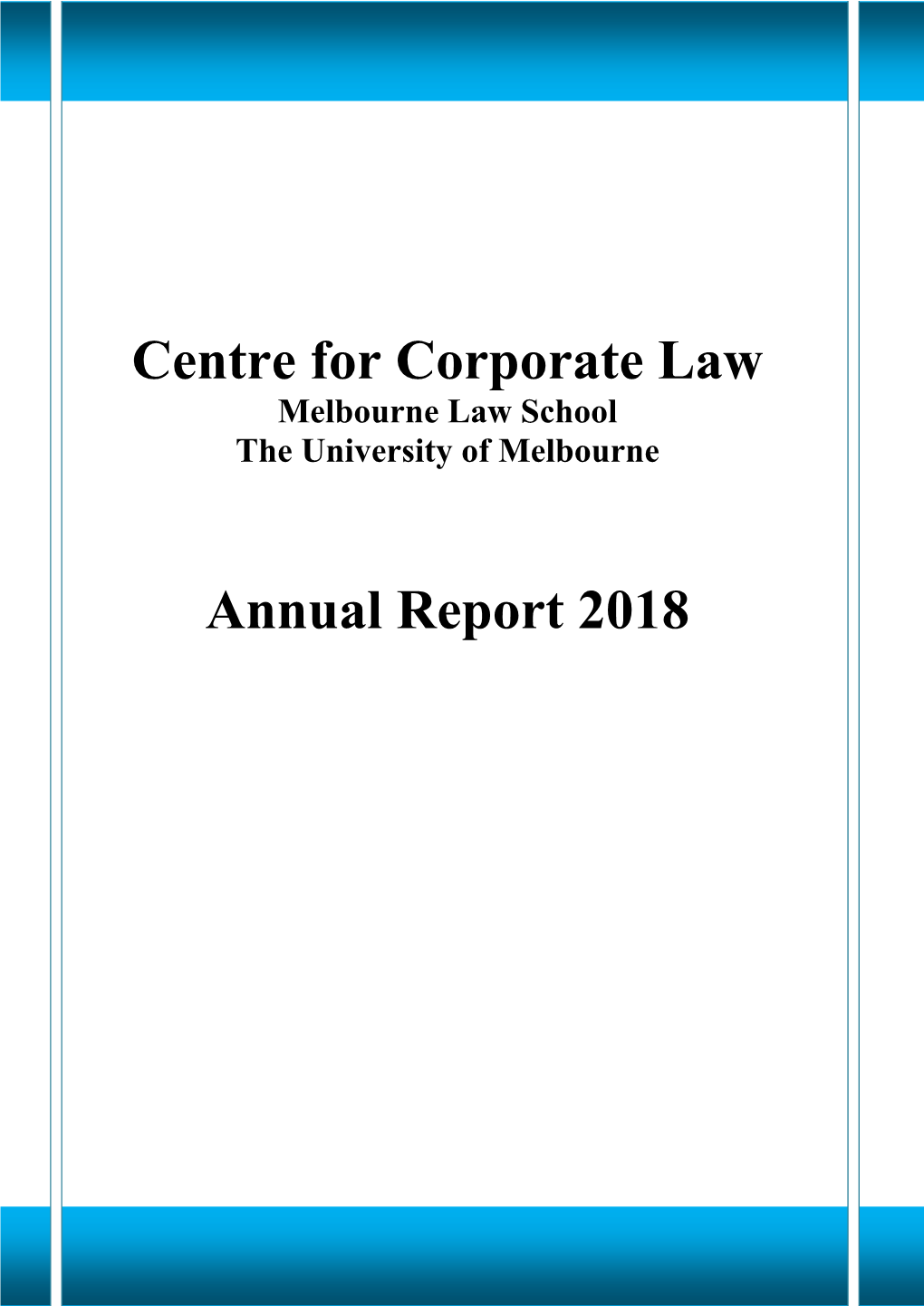 CENTRE for CORPORATE LAW Annual Report 2018 Contents