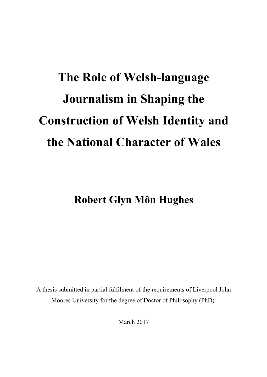 The Role of Welsh-Language Journalism in Shaping the Construction of Welsh Identity and the National Character of Wales