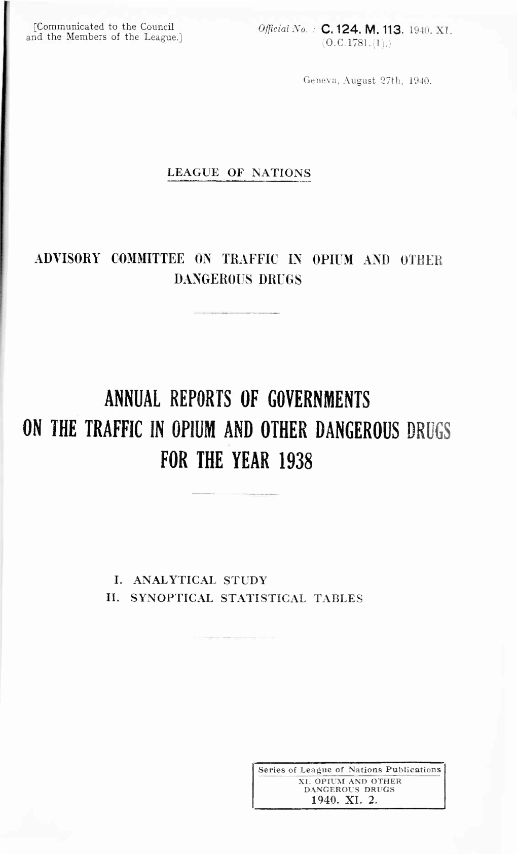 Annual Reports of Governments on the Traffic in Opium and Other Dangerous Drugs for the Year 1 9 3 8