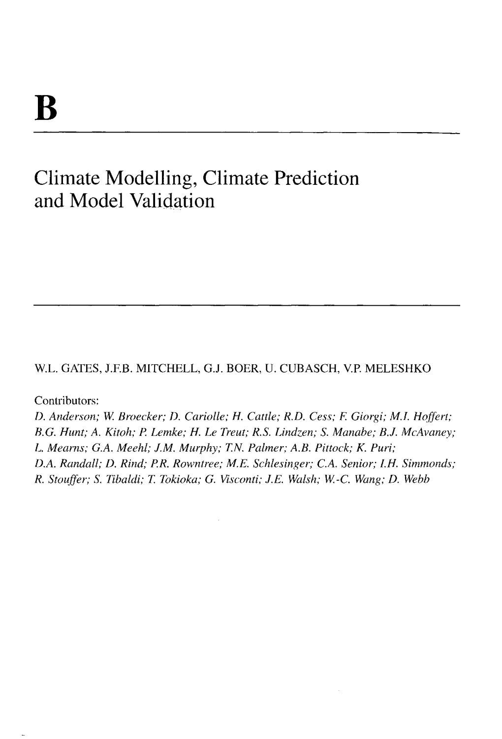 Climate Modelling, Climate Prediction and Model Validation