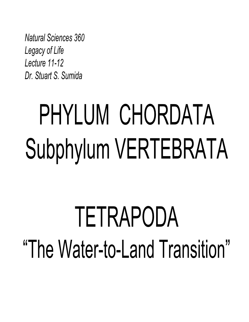 PHYLUM CHORDATA Subphylum VERTEBRATA TETRAPODA