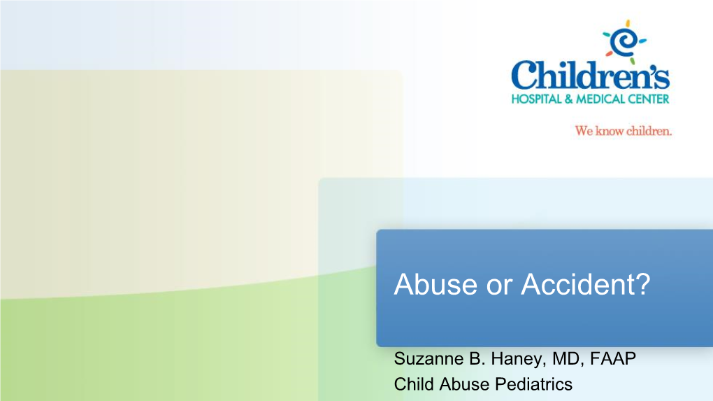Abuse Or Accident?