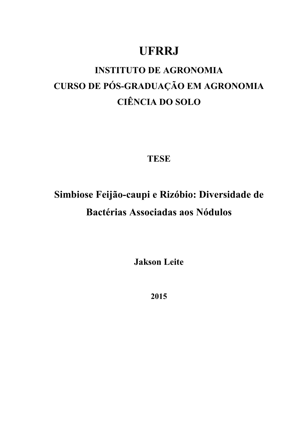 Simbiose Feijão-Caupi E Rizóbio: Diversidade De Bactérias Associadas Aos Nódulos