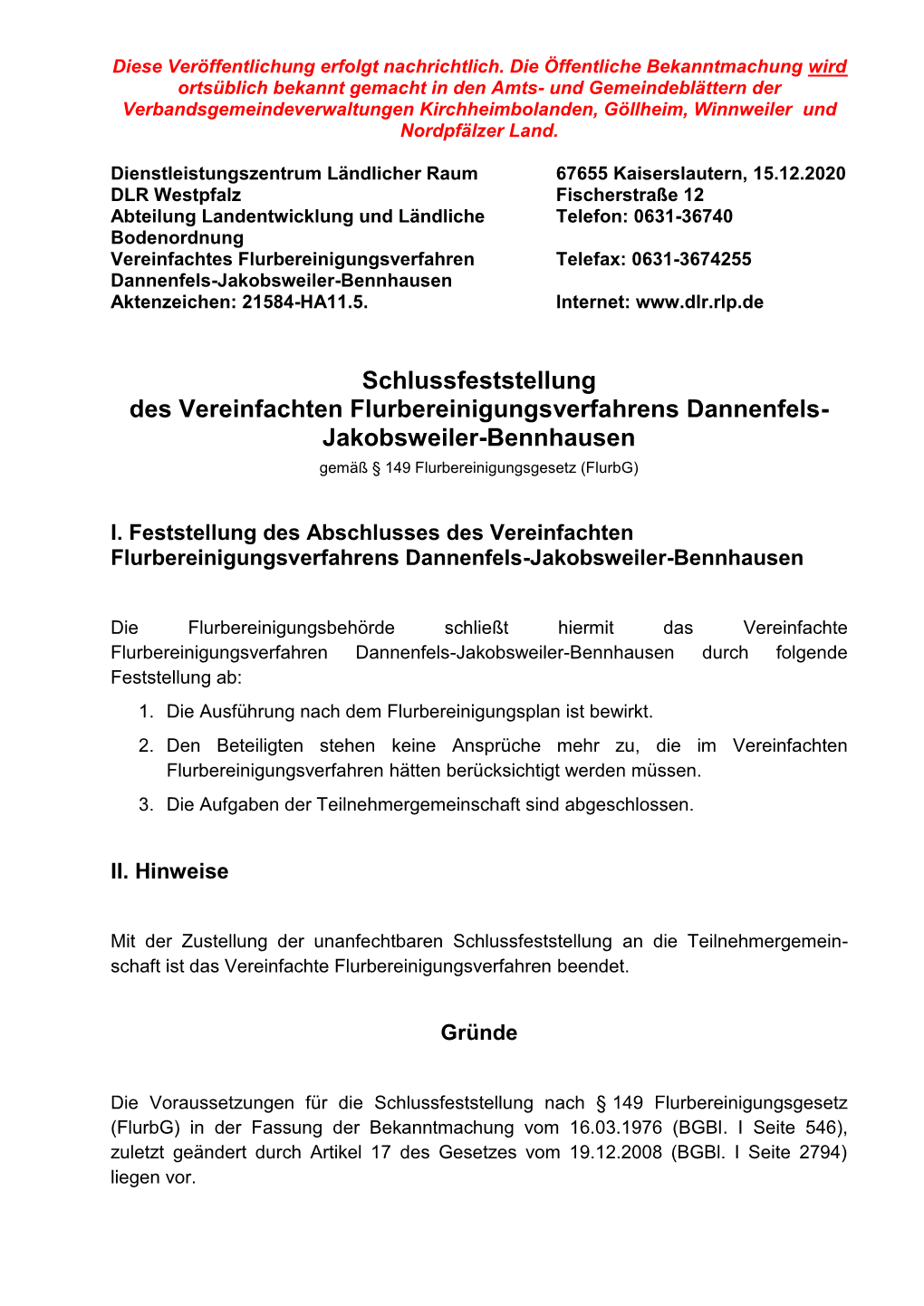 Schlussfeststellung Des Vereinfachten Flurbereinigungsverfahrens Dannenfels- Jakobsweiler-Bennhausen Gemäß § 149 Flurbereinigungsgesetz (Flurbg)